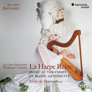 Xavier de Maistre- La Harpe Reine: Concertos for Harp at the Court of Marie-Antoinette
