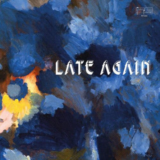 Late Again (Vinyl)