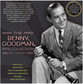 Benny Goodman- The Benny Goodman Hits Collection Vol. 2 1939-53 (PREORDER)