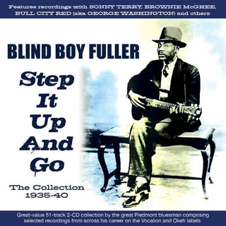 Blind Boy Fuller- Step It Up And Go:the Collection 1935-40 (PREORDER)