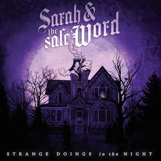 Sarah & the Safe Word- Strange Doings In The Night (PREORDER)