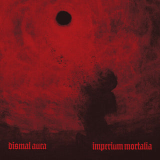 Dismal Aura- Imperium Mortalia