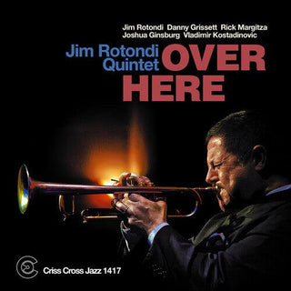 Jim Rotondi Quintet- Over Here