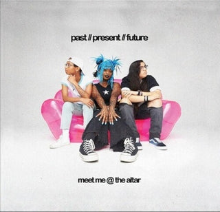 Meet Me @ the Alter- Past // Present // Future (Deluxe)