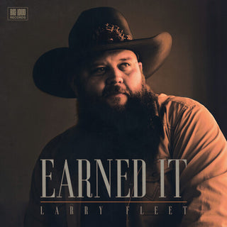 Larry Fleet- Earned It (PREORDER)