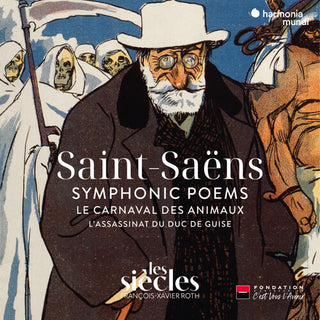 Les Siecles- Saint-Saens: Symphonic Poems Le Carnaval des animaux