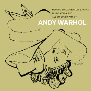 Various Artists- Before Brillo Box Or Banana: Music With The Album Cover Art Of Andy Warhol / Various