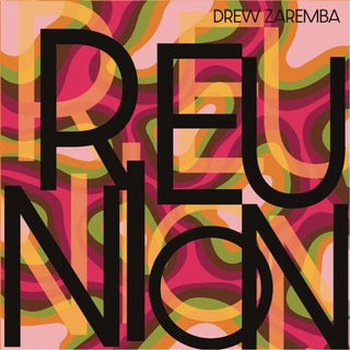 Drew Zaremba- Reunion