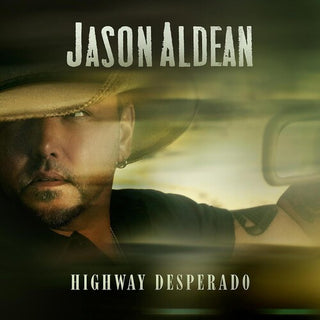 Jason Aldean- Highway Desperado