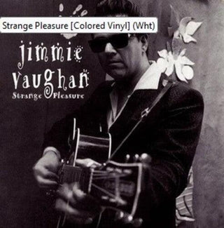 Jimmie Vaughan- Strange Pleasure