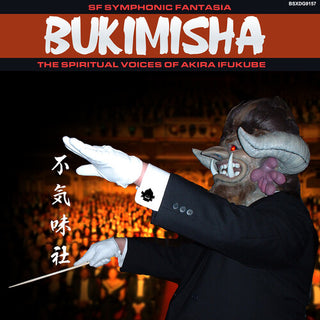Bukimisha- Symphonic Fantasia: Spiritual Voices Honor Akira Ifukube