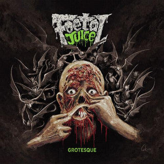 Foetal Juice- Grotesque