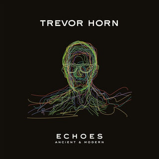 Trevor Horn- Echoes - Ancient & Modern