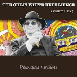 Chris Experience White- Volume Six: Production Sessions