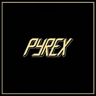 Pyrex- Pyrex (PREORDER)