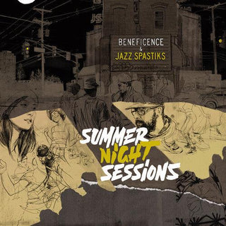 Beneficence & Jazz Spastiks- Summer Night Sessions