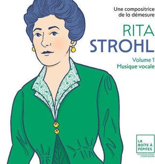 Elsa Dreisig- Rita Strohl: Volume 1, Musique vocale