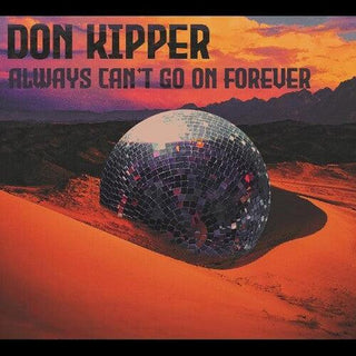Don Kipper- Always Can't Go On Forever (CD)