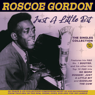 Roscoe Gordon- Just A Little Bit: The Singles Collection 1951-61