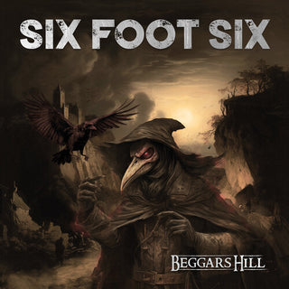 Six Foot Six- Beggar's Hill