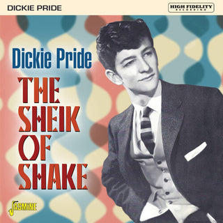 Dickie Pride- Sheik Of Shake - Expanded Edition