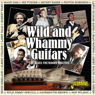 Wild & Whammy Guitars: The Blues Fretboard Masters / Various