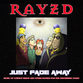Rayzd- Just Fade Away