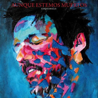 Coque Malla- Aunque Estemos Muertos