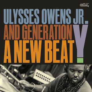 Ulysses Owens Jr. & Generation Y- A New Beat