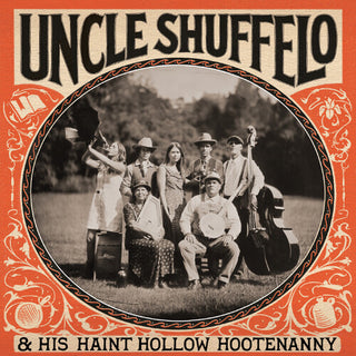 Uncle Shuffelo & His Haint Hollow Hootenanny- Uncle Shuffelo & His Haint Hollow Hootenanny
