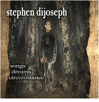 Stephen Dijoseph- Songs, Dreams, Circumstance