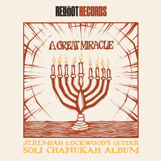 Jeremiah Lockwood- A Great Miracle: Jeremiah Lockwood's Guitar Soli Chanukah Record (PREORDER)