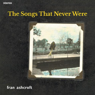 Fran Ashcroft- The Songs That Never Were (CD)