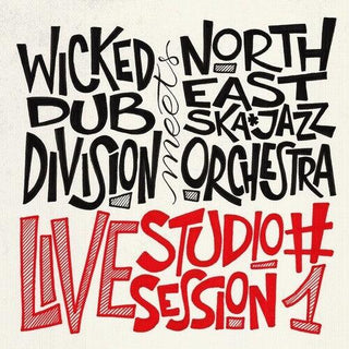 Wicked Dub Division Meets North East Ska Jazz Orc- Live Studio Session #1