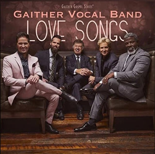 Gaither Vocal Band- Love Songs