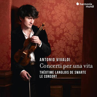 Theotime Langlois De Swarte & Le Consort- Vivaldi: Concerti Per Una Vita