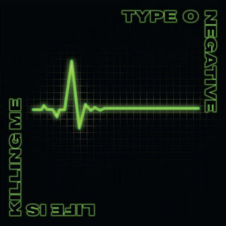 Type O Negative- Life Is Killing Me (DLX)
