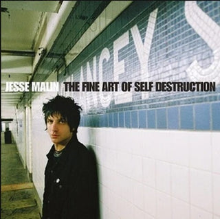 Jesse Malin- The Fine Art Of Self Destruction (2023 Reissue)