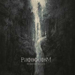 Phobocosm- Foreordained