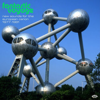 Fantastic Voyage: New Sounds For The European Canon 1977-1981 / Various