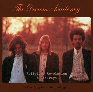 The Dream Academy- Religion, Revolution & Railways