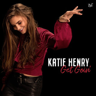 Katie Henry- Get Goin'