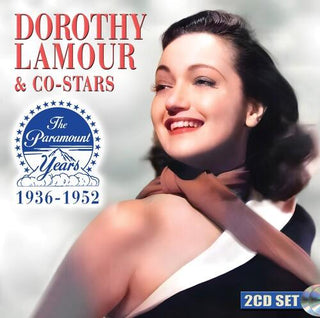 Dorothy Lamour- Dorothy Lamour & Co-stars:the Paramount Years 1936-1952
