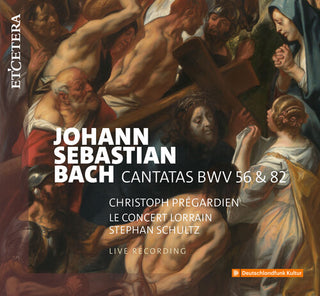 Le Concert Lorrain- J.s. Bach: Cantatas Bwv 56 & 82