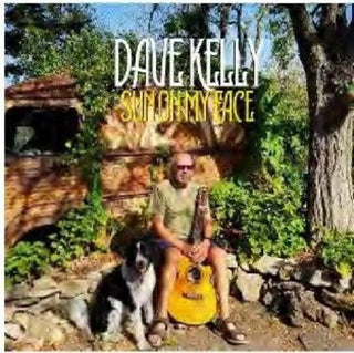 Dave Kelly- Sun On My Face