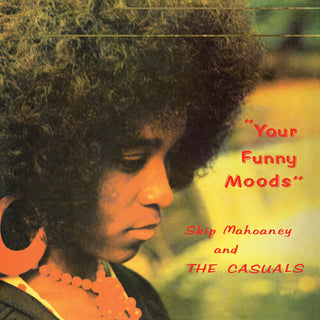Skip Mahoney & the Casuals- Your Funny Moods - 50th Anniversary