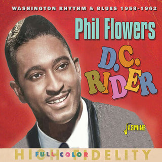 Phil Flowers- D.C. Rider: Washington Rhythm & Blues 1958-1962