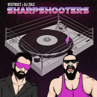 Destruct X DJ Zole- Sharpshooters (Vinyl)