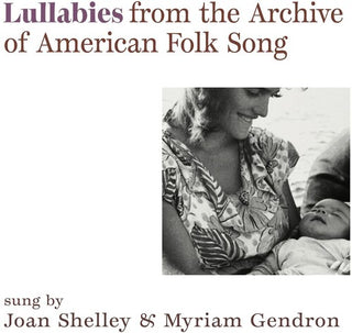 Lullabies From The Archive Of American Folk Song (PREORDER)