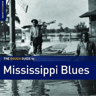 Various Artists- The Rough Guide To Mississippi Blues (Various Artists)
